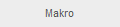 Makro