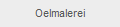 Oelmalerei
